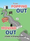 From Popping out to Moving out