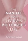 The Manual for Living a Victorious Life