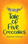 TALE OF FIVE CROCODILES