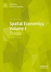 Spatial Economics Volume I