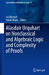 Alasdair Urquhart on Nonclassical and Algebraic Logic and Complexity of Proofs