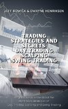 TRADING STRATEGIES AND SECRETS - DAY TRADING SCALPING SWING TRADING