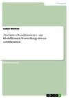 Operantes Konditionieren und Modelllernen. Vorstellung zweier Lerntheorien