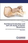 Nutritional Evaluation and Self Life Study of Oyster Mushroom