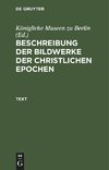 Beschreibung der Bildwerke der christlichen Epochen, Text