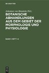 Botanische Abhandlungen aus dem Gebiet der Morphologie und Physiologie, Band 1, Heft 1-4