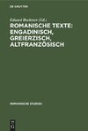 Romanische Texte: Engadinisch, Greierzisch, Altfranzösisch