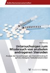 Untersuchungen zum Missbrauch von anabolen androgenen Steroiden