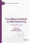 From Measuring Rods to DNA Sequencing