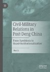 Civil-Military Relations in Post-Deng China