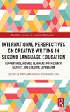 International Perspectives on Creative Writing in Second Language Education