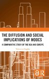 The Diffusion and Social Implications of MOOCs