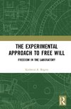 The Experimental Approach to Free Will