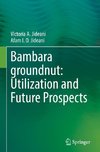 Bambara groundnut: Utilization and Future Prospects