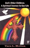 God's Other Children; A Spiritual Journey In Gay Life