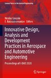 Innovative Design, Analysis and Development Practices in Aerospace and Automotive Engineering