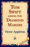 Tom Swift Among the Diamond Makers