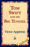 Tom Swift and His Big Tunnel