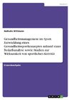 Gesundheitsmanagement im Sport. Entwicklung eines Gesundheitssportkonzeptes anhand einer Bedarfsanalyse sowie Studien zur Wirksamkeit von sportlicher Aktivität