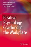 Positive Psychology Coaching in the Workplace