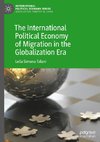 The International Political Economy of Migration in the Globalization Era