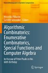 Algorithmic Combinatorics: Enumerative Combinatorics, Special Functions and Computer Algebra