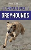 The Complete Guide to Greyhounds