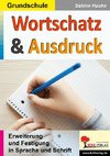 Wortschatz & Ausdruck / Klasse 3-4