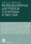 Multikulturalismus und Political Correctness in den USA