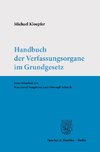 Handbuch der Verfassungsorgane im Grundgesetz.