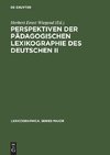 Perspektiven der pädagogischen Lexikographie des Deutschen II