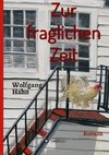 Zur fraglichen Zeit