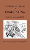 Unwritten Laws of Foxhunting - With Notes on the Use of Horn and Whistle and a List of Five Thousand Names of Hounds (History of Hunting)