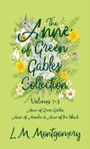 Anne of Green Gables Collection - Volumes 1-3 (Anne of Green Gables, Anne of Avonlea and Anne of the Island)