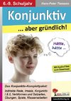 Konjunktiv ... aber gründlich!