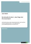 Berufszufriedenheit - eine Frage der Persönlichkeit?