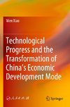 Technological Progress and the Transformation of China's Economic Development Mode