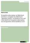 Perspektivenübernahme im Bilderbuch. Inwiefern ermöglicht das Bilderbuch 