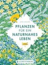 Pflanzen für naturnahes Leben