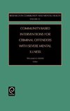 Community-Based Interventions for Criminal Offenders with Severe Mental Illness