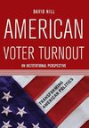 Hill, D: American Voter Turnout