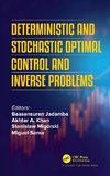 Deterministic and Stochastic Optimal Control and Inverse Problems