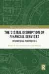 The Digital Disruption of Financial Services