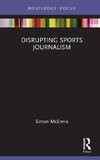 Disrupting Sports Journalism