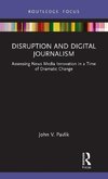 Disruption and Digital Journalism