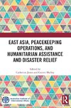 East Asia, Peacekeeping Operations, and Humanitarian Assistance and Disaster Relief