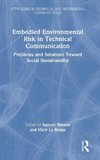 Embodied Environmental Risk in Technical Communication