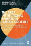 The First Institutional Spheres in Human Societies