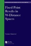 Fixed Point Results in W-Distance Spaces