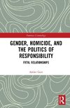 Gender, Homicide, and the Politics of Responsibility